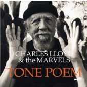  Charles Lloyd & The Marvels - Tone Poem