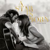 Soundtrack -  A Star Is Born / Lady Gaga & Bradley Cooper 