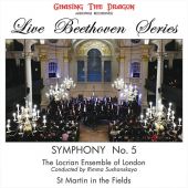 The Locrian Ensemble Of London - Live Beethoven Series: Symphony No. 5