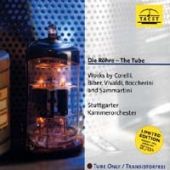 Stuggart Chamber Orchestra - The Tube - Works by Corelli, Biber, Vivaldi, Boccherini and Sammartini