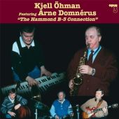 Kjell Ohman & Arne Domnerus - The Hammond B-3 Connection