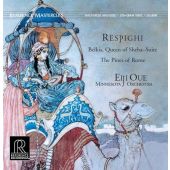 Eiji Oue - Respighi: Belkis, Queen Of Sheba Suite, Pines Of Rome