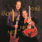 Chet Atkins & Mark Knopfler - Neck And Neck