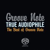 Groove Note True Audiophile: The Best of Groove Note  Volume 1