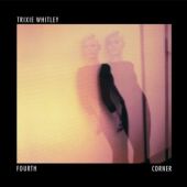 Trixie Whitley - Fourth Corner