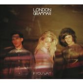 London Grammer - If You Wait