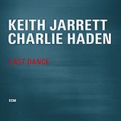 Keith Jarrett Charlie Haden - Last Dance