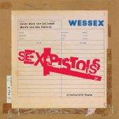 Sex Pistols - Never Mind The Bollocks Here’s The Sex Pistols (Alternative Takes)