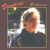  Eva Cassidy - Songbird  (Remastered)