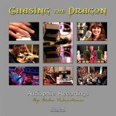 Chasing the Dragon - Audiophile Recordings by Mike Valentine