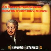 Charles Munch - A Stereo Spectacular/ Saint Saens: Symphony No.3 