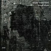  Vijay Iyer Trio - Break Stuff + Download Code 