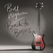 Bill Wyman - Back to Basics