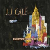 J.J. Cale - Travel Log