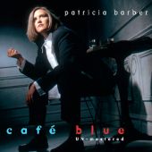Patricia Barber - Cafe Blue UN-mastered