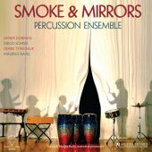 Smoke & Mirrors -Percussion Ensemble