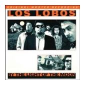 Los Lobos - By the Light of the Moon  (Numbered-Limited Edition)