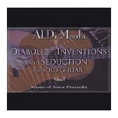 Al Di Meola - Diabolic Inventions And Seduction For Guitar
