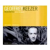 Geoffrey Keezer - Wildcrafted "Live at the Dakota with Matt Clohesy and Terreon Gully"