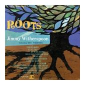 Jimmy Witherspoon & Ben Webster - Roots
