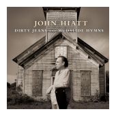John Hiatt - Jeans And Mudslide Hymns