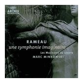 Marc Minkowski - Rameau: Une Symphonie Imaginaire