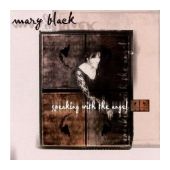 Mary Black - Speaking With The Angel