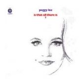 Peggy Lee - Is That All There Is