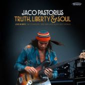 Jaco Pastorius – Truth, Liberty & Soul - Live In NYC The Complete 1982 NPR Jazz Alive! Recordings