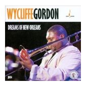 Wycliffe Gordon - Dreams of New Orleans