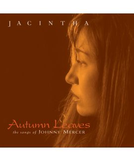 Jacintha - Autumn Leaves  / The Songs Of Johnny Mercer